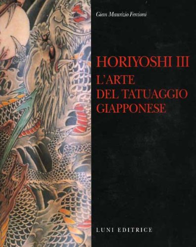 Horyoshi III. L'arte del tatuaggio giapponese book