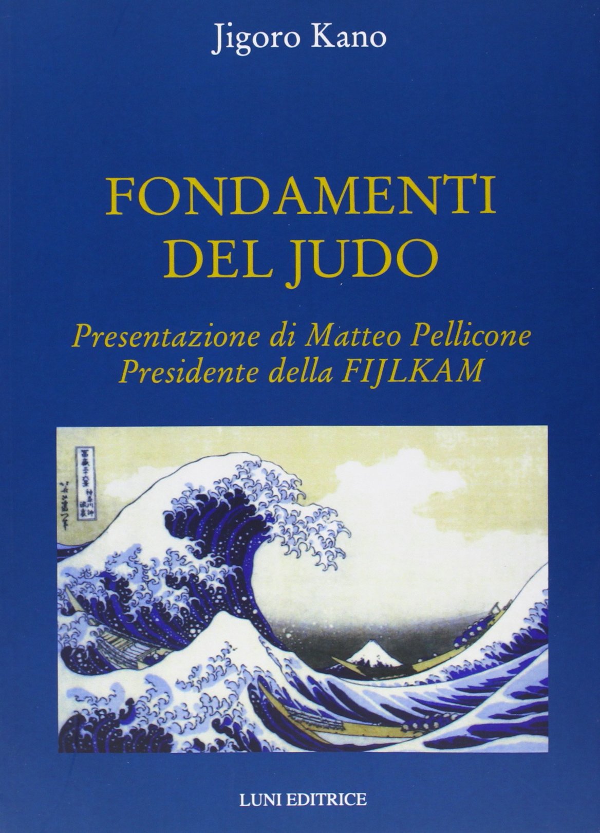 Fondamenti del judo (Le vie dell'armonia) Leisure & Fun