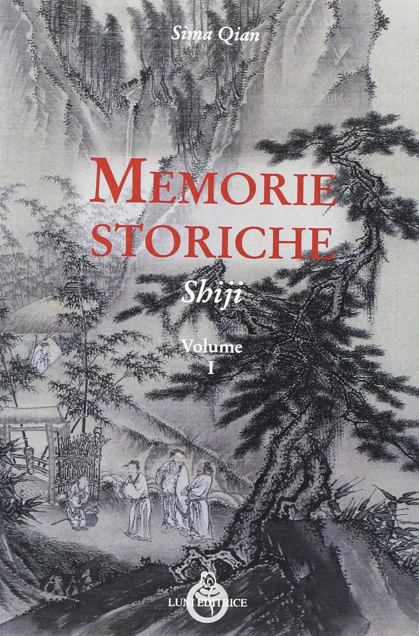Qian, S: Memorie storiche. Shiji Politics & History