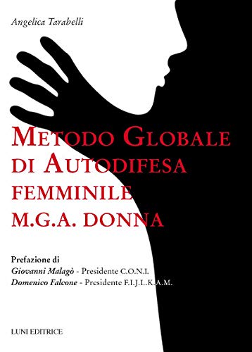 Metodo globale di autodifesa femminile M.G.A. donna book