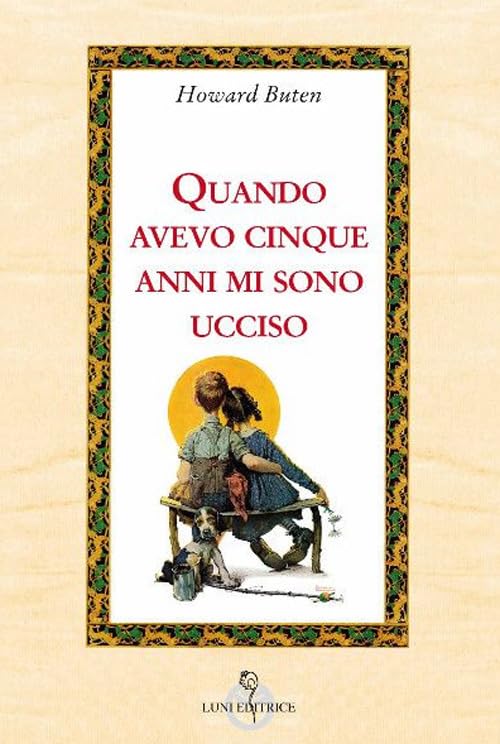 Quando avevo cinque anni, mi sono ucciso book