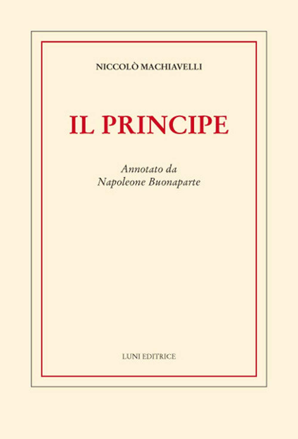 Il principe. Annotato da Napoleone Buonaparte book