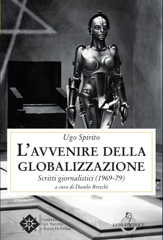 L'avvenire della globalizzazione. Scritti giornalistici (1969-79) (Contemporanea) Philosophy