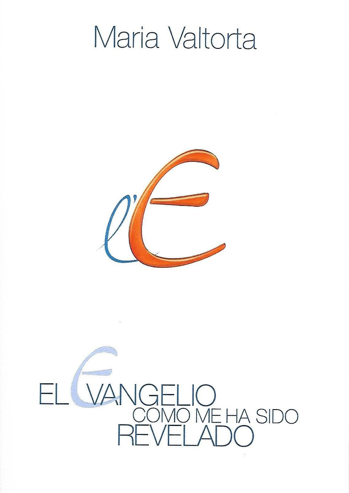 El Evangelio como me ha sido revelado (Vol. 1) Religion & Esotericism