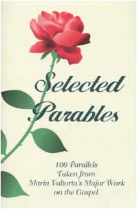 Selected parables. 100 parallels taken from Maria Valtorta's major work on the gospel Religion & Esotericism