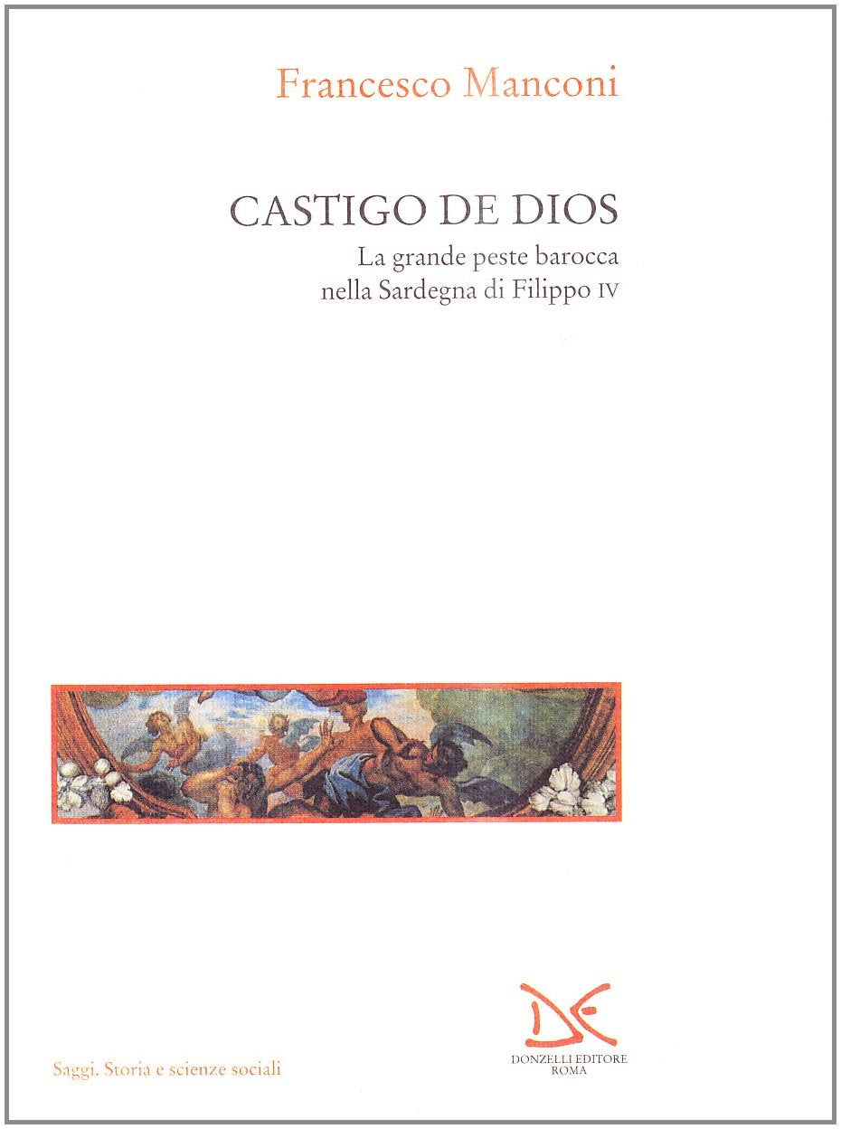 Castigo de Dios. La grande peste barocca nella Sardegna di Filippo IV book