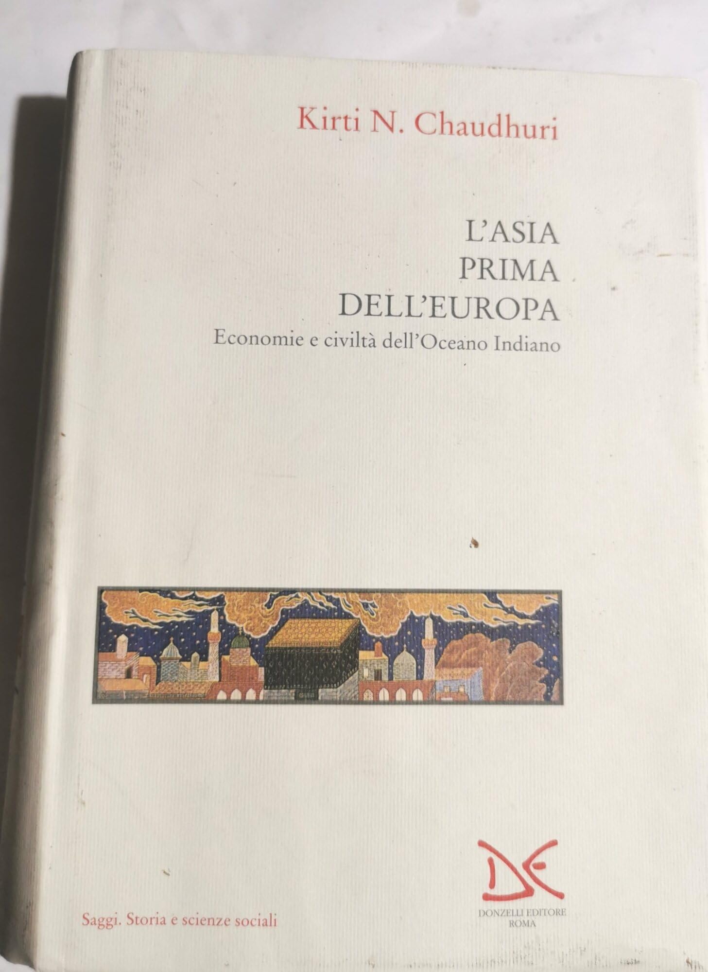 L'Asia prima dell'Europa. Economie e civiltà dell'Oceano Indiano book