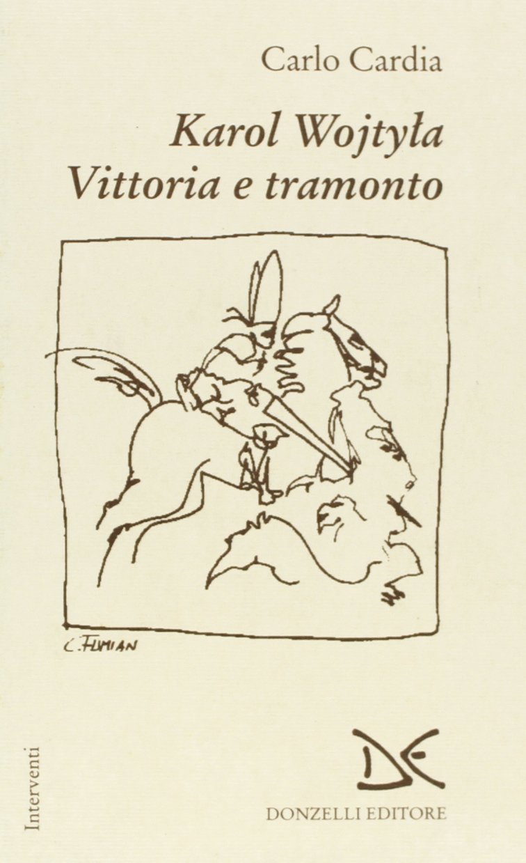 Karol Wojtila. Vittoria e tramonto (Interventi) Religion & Esotericism
