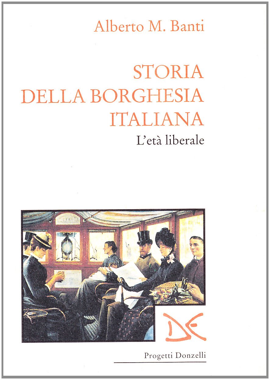 Storia della borghesia italiana. L'età liberale (1961-1922) book
