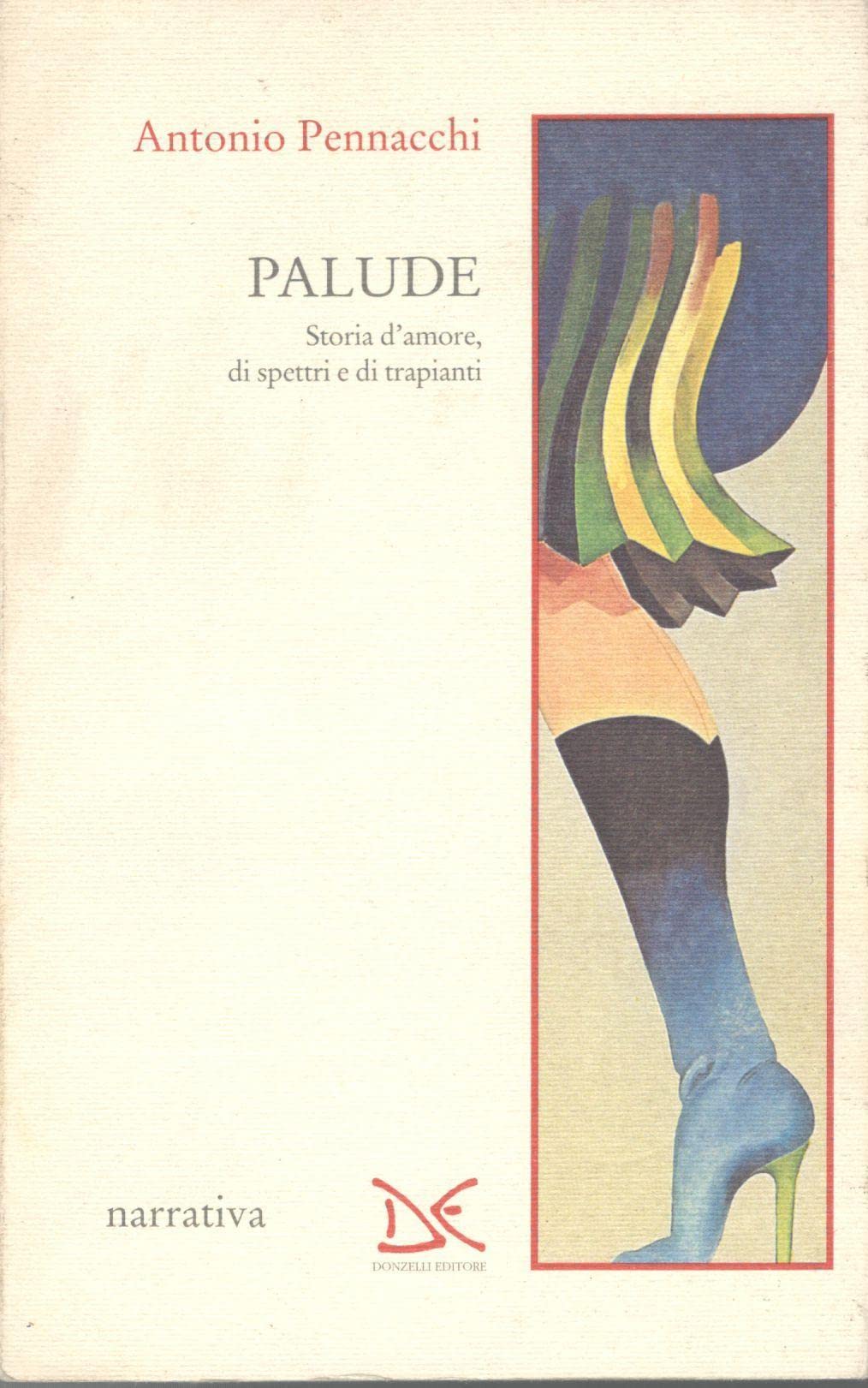 Palude. Storia d'amore, di spettri e di trapianti (Narrativa) Contemporary literature
