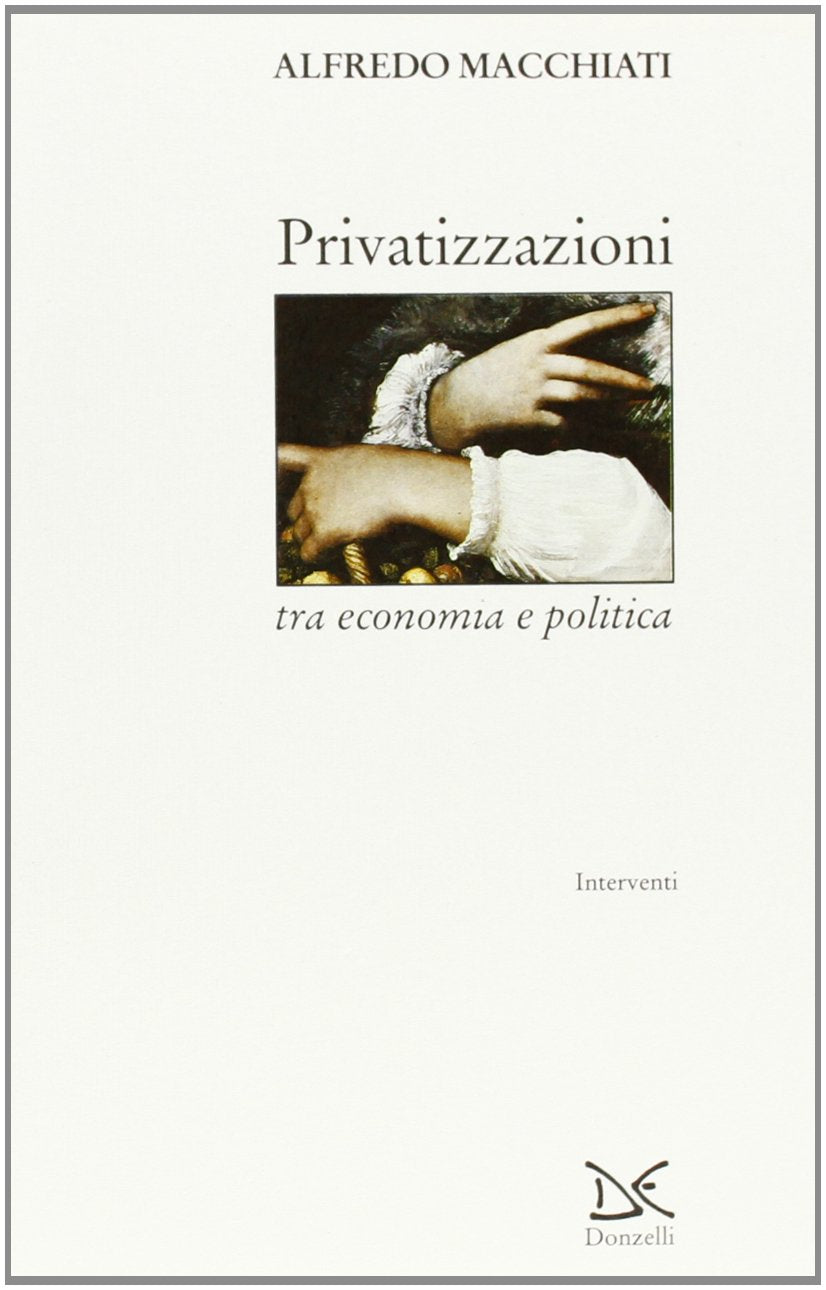 Privatizzazioni tra economia e politica (Interventi) Business, Finance & Career