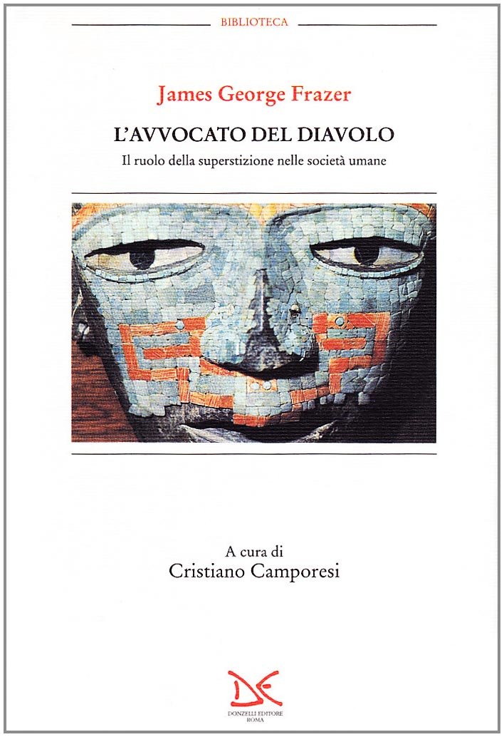 L'avvocato del diavolo. Il ruolo della superstizione nelle società umane (Biblioteca) Social Sciences