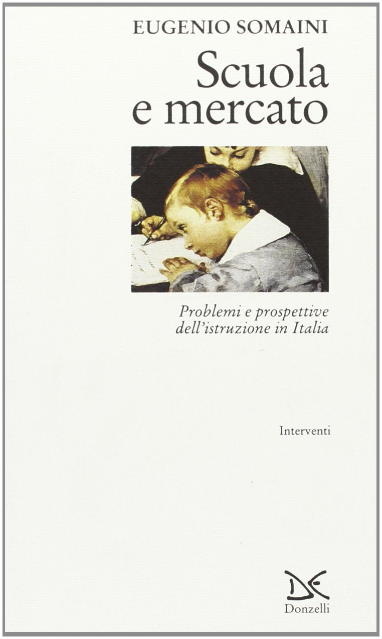 Scuola e mercato. Problemi e prospettive dell'istruzione in Italia book