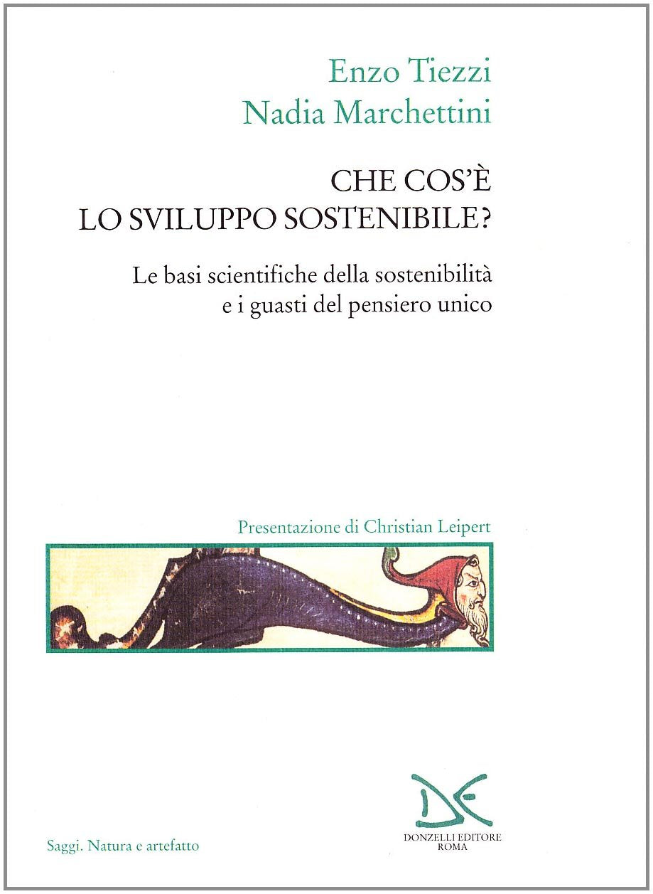 Che cos'è lo sviluppo sostenibile? (Saggi. Natura e artefatto) Business, Finance & Career