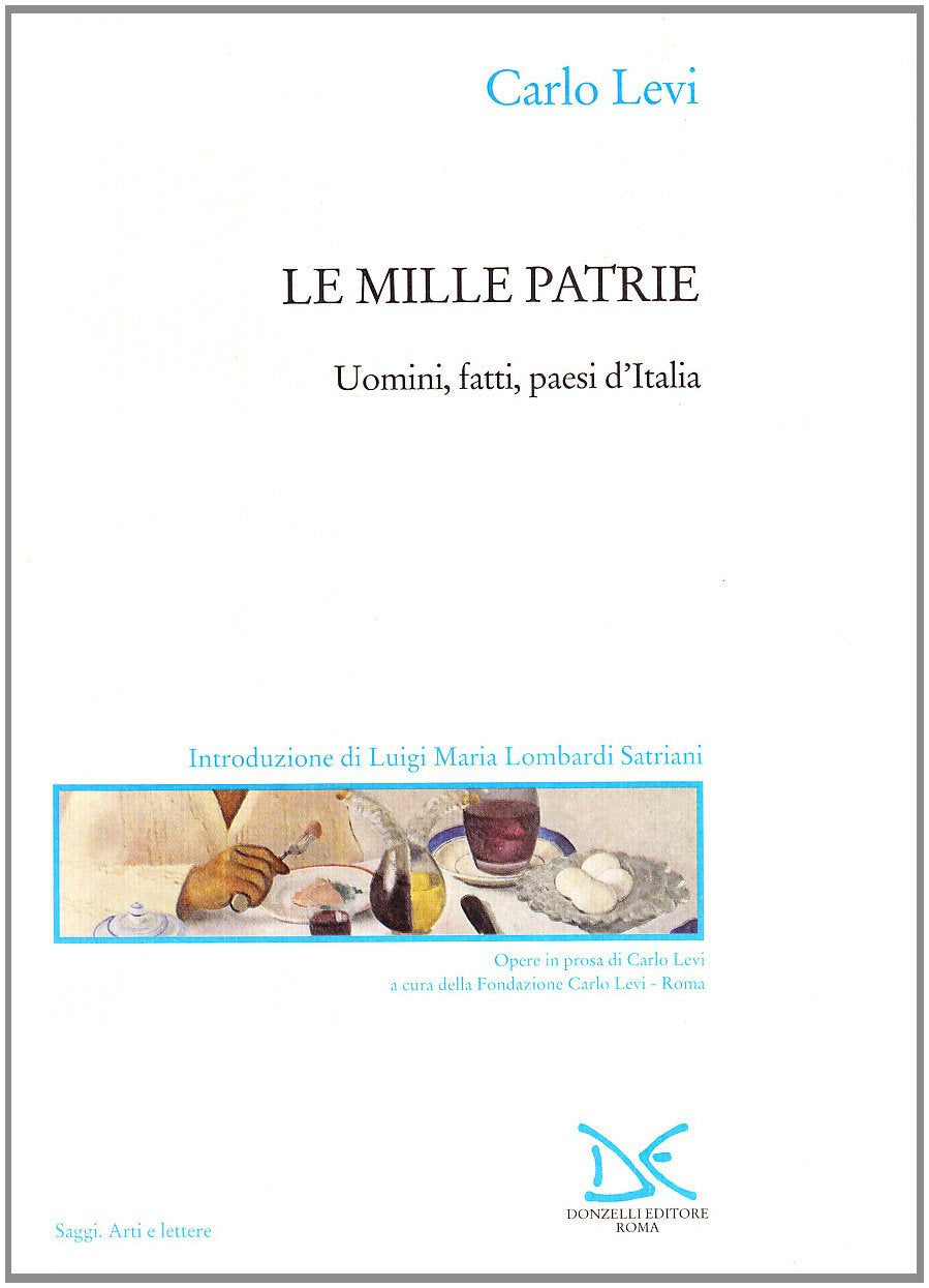 Le mille patrie. Uomini, fatti, paesi d'Italia book