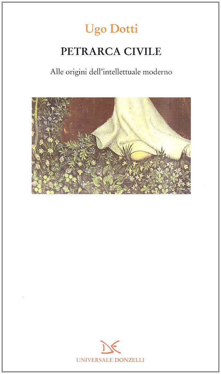 Petrarca civile. Alle origini dell'intellettuale moderno book