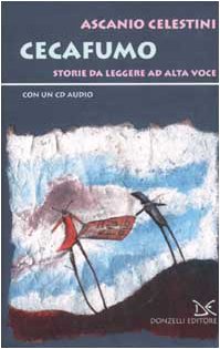 Cecafumo. Storie da leggere ad alta voce. Con CD Audio book