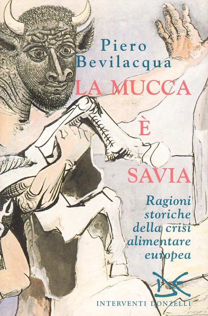 La mucca è savia. Ragioni storiche della crisi alimentare europea Books