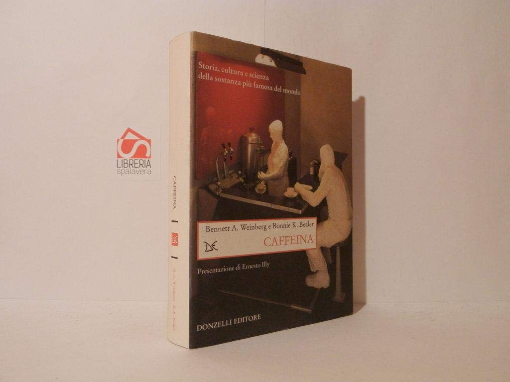 Caffeina. Storia, cultura e scienza della sostanza più famosa del mondo (Saggi. Storia e scienze sociali) Books