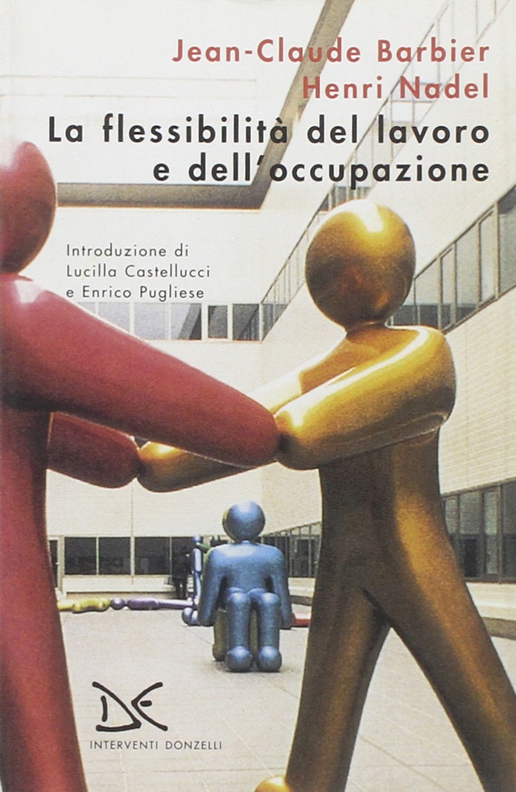 La flessibilità del lavoro e dell'occupazione (Interventi) Social Sciences