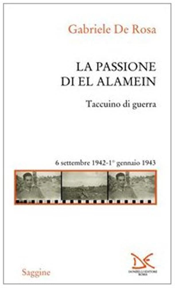 La passione di El Alamein. Taccuino di guerra 6 settembre 1942-1 gennaio 1943 book
