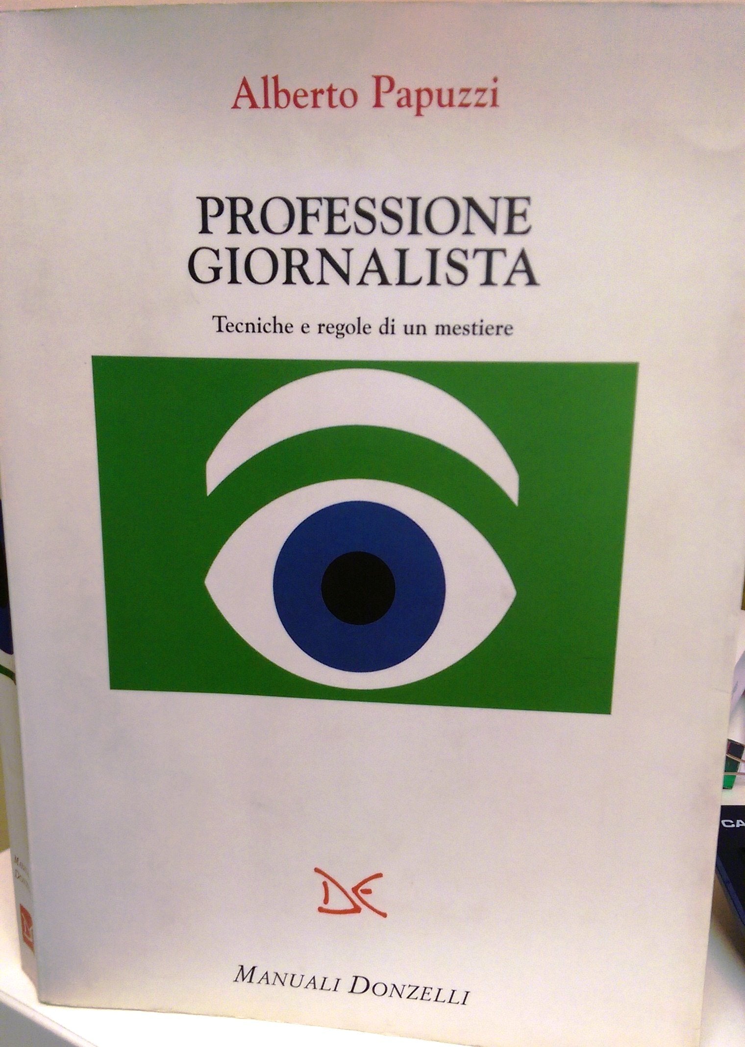 Professione giornalista. Tecniche e regole di un mestiere Media & Communication