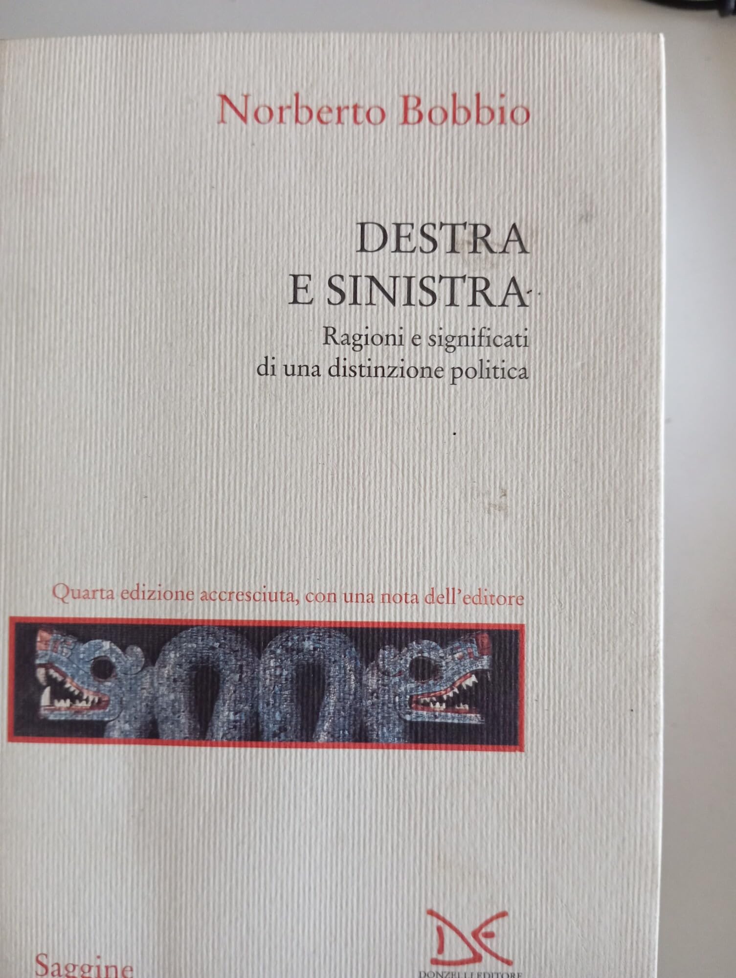 Destra e sinistra. Ragioni e significati di una distinzione politica Social Sciences