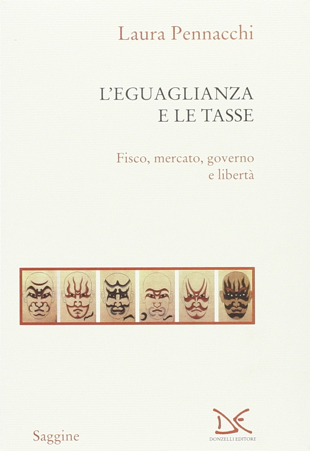 L'eguaglianza e le tasse. Fisco, mercato, governo e libertà (Saggine) Social Sciences
