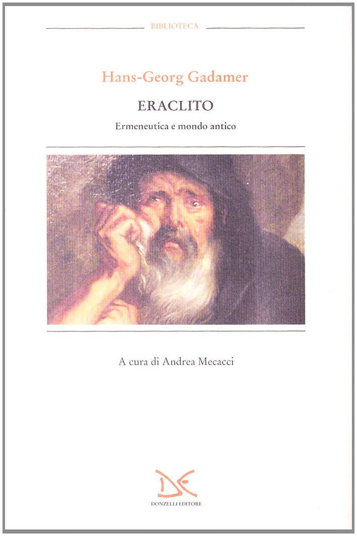 Eraclito. Ermeneutica e mondo antico book