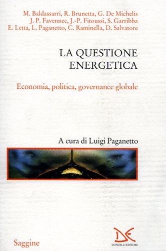 La questione energetica. Economia, politica, governance globale (Saggine) Business, Finance & Career