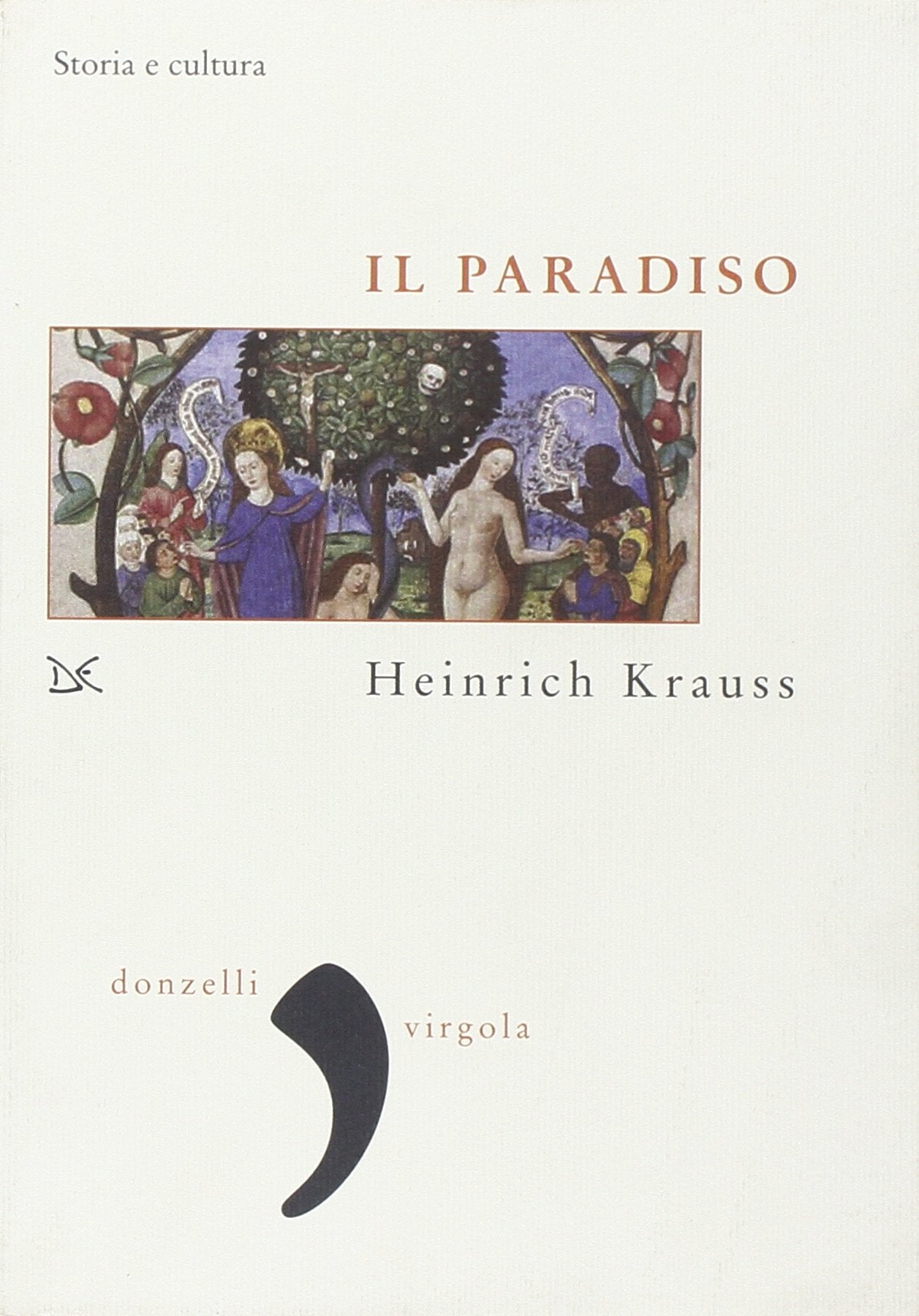 Il paradiso. Storia e cultura Books
