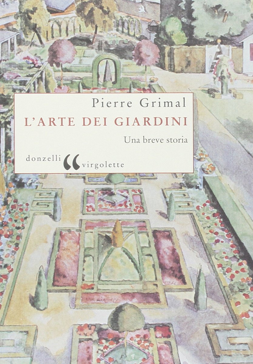 L'arte dei giardini. Una breve storia (Virgolette) Architecture