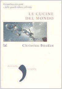 Le cucine del mondo. Geopolitica del gusto (Virgola) Books