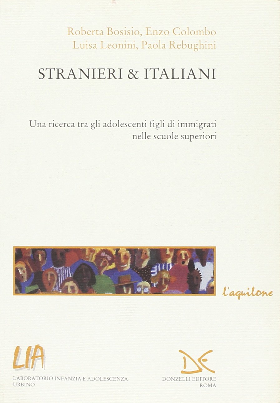 Stranieri & italiani. Una ricerca tra gli adolescenti figli di immigrati nelle scuole superiori book
