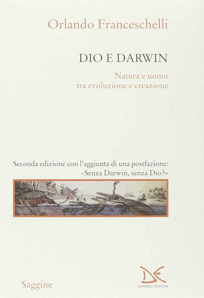Dio e Darwin. Natura e uomo tra evoluzione e creazione book