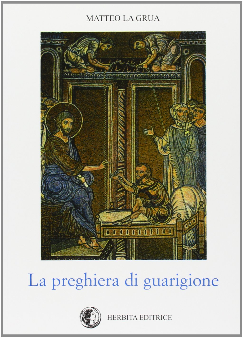La preghiera di guarigione book