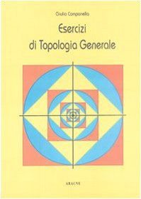 Esercizi di topologia generale book