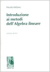 Introduzione ai metodi dell'algebra lineare (Vol. 1) book
