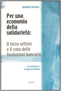 Per un'economia della solidarietà. Il terzo settore e il caso delle fondazioni bancarie book