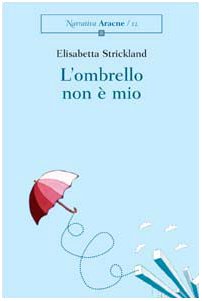 L'ombrello non è mio (Narrativa) Contemporary literature