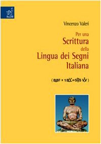 Per una scrittura della lingua dei segni italiana book