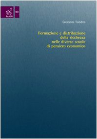 Formazione e distribuzione della ricchezza nelle diverse scuole del pensiero economico book