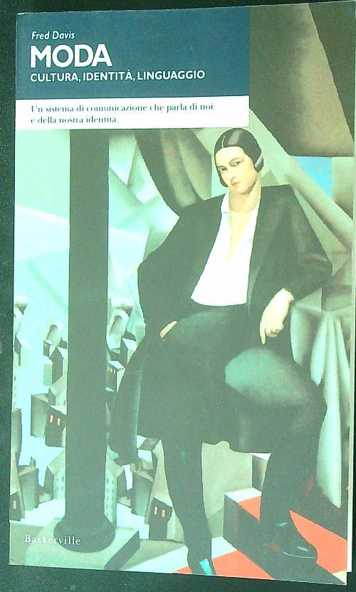 Moda, cultura e identità. Un sistema complesso di comunicazione che parla di noi e della nostra identità book
