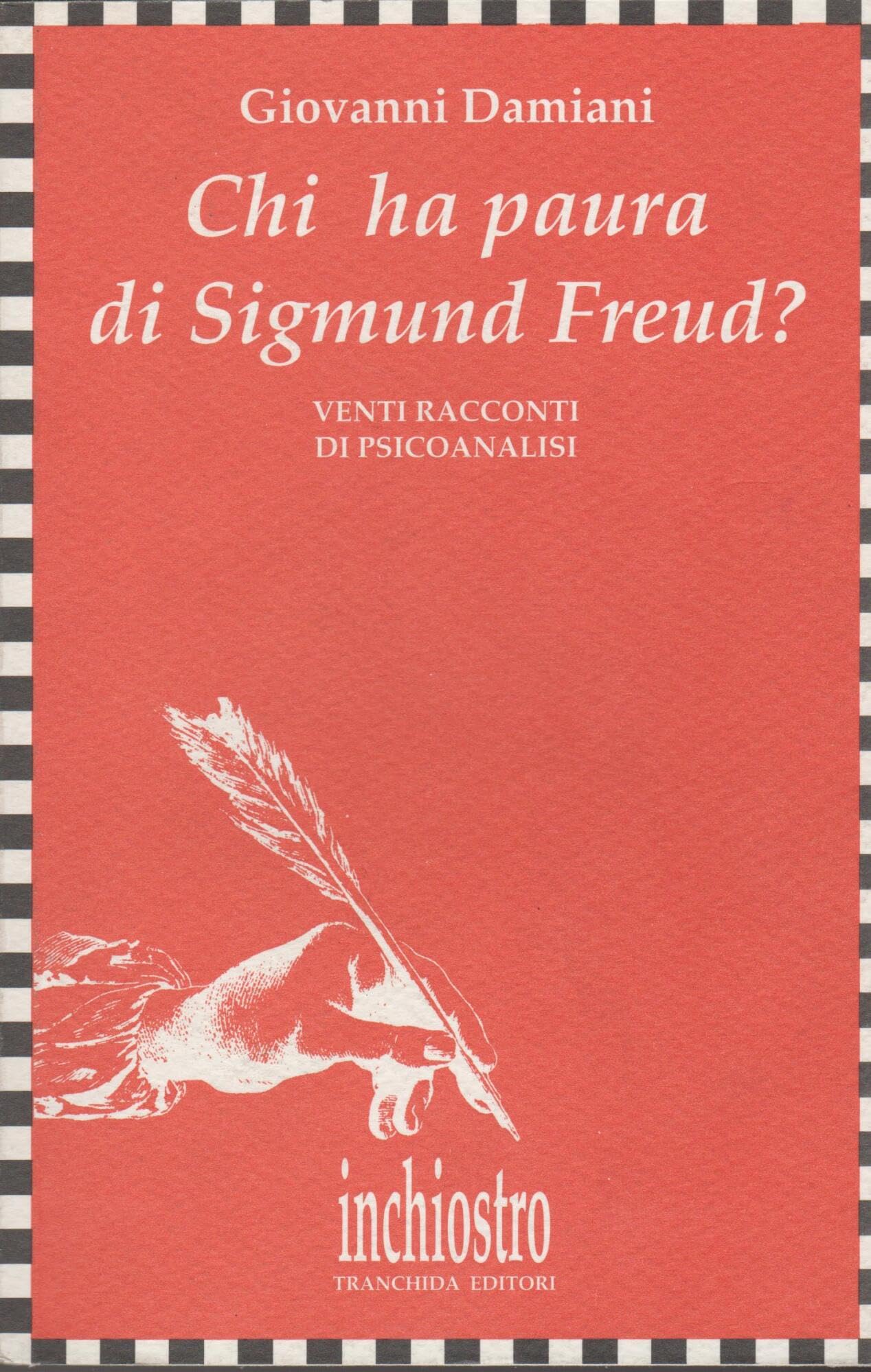 Chi ha paura di Sigmund Freud? Venti «Racconti» di psicoanalisi book