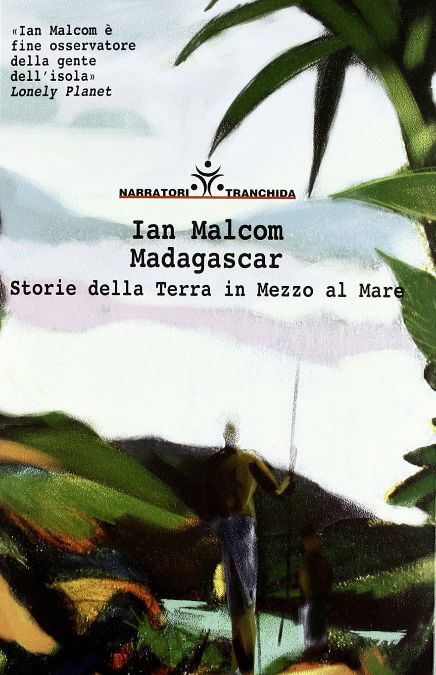 Madagascar. Storie della terra in mezzo al mare (Narratori) Essays & Short Stories