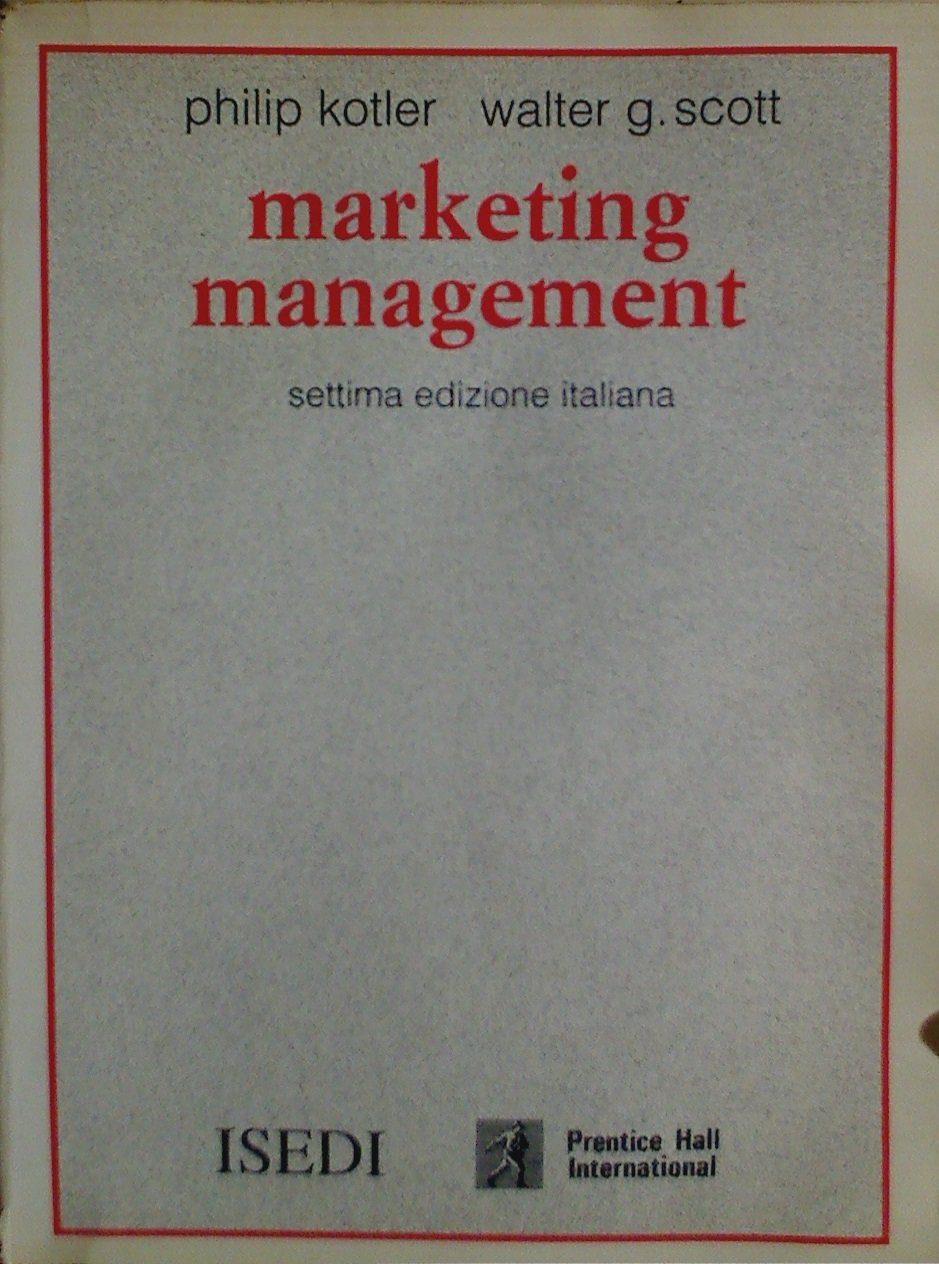 Marketing management. Analisi, pianificazione, attuazione e controllo Business, Finance & Career