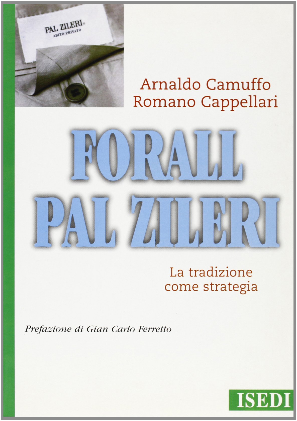 Forall-Pal Zilieri. La tradizione come strategia (Imprese & Strategie) Politics & History