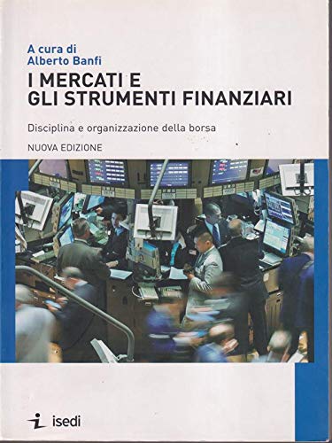 I mercati e gli strumenti finanziari Business & Technology