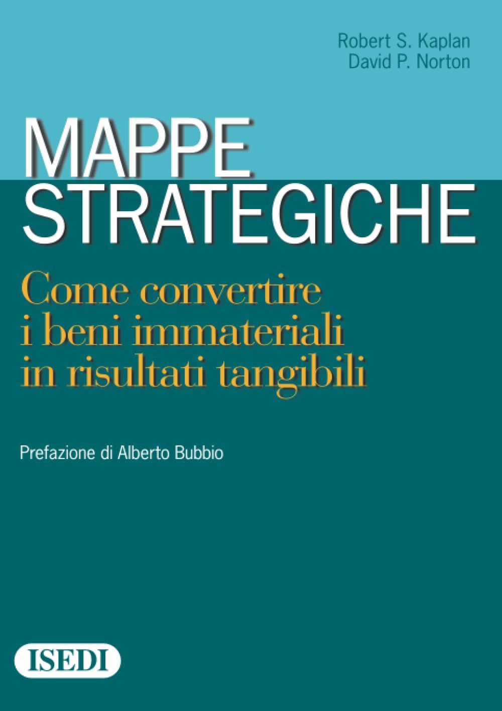 Mappe strategiche: Come convertire i beni immateriali in risultati tangibili (General management) Business, Finance & Career