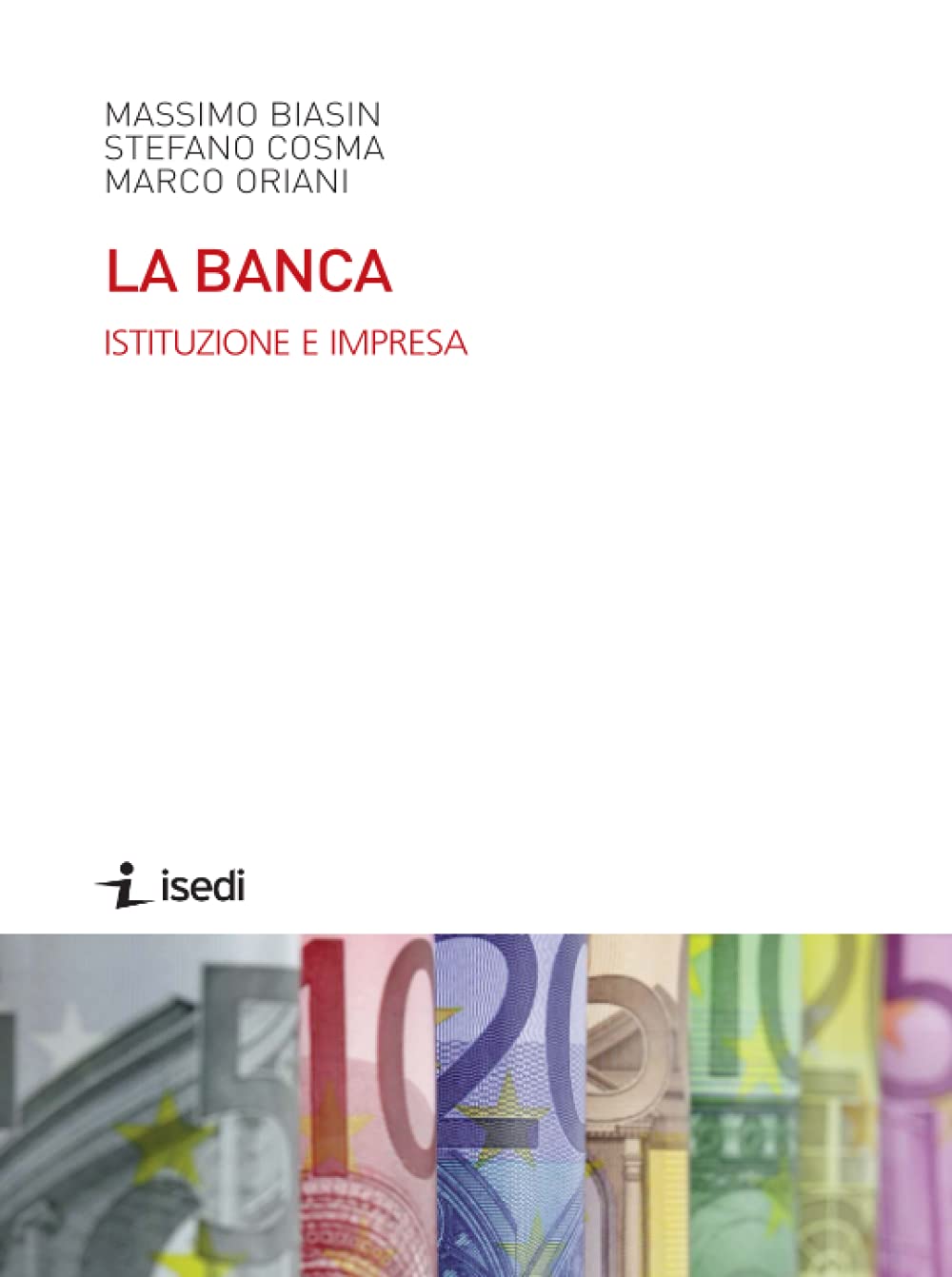 La banca. Istituzione e impresa Business & Technology